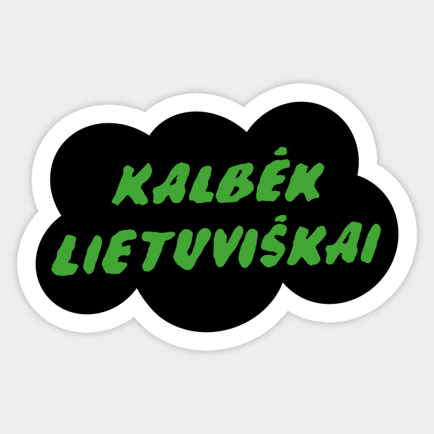 Kalbėk Lietuviškai Sticker by HenrisKas